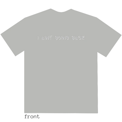 I AINT GOING BACK/i aint going back