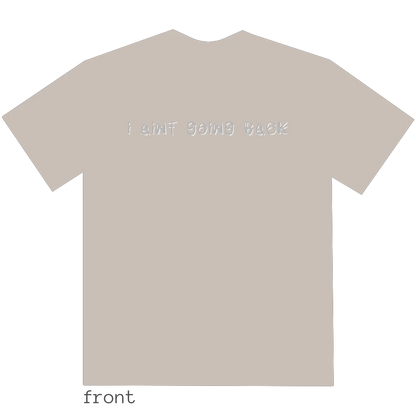 I AINT GOING BACK/i aint going back